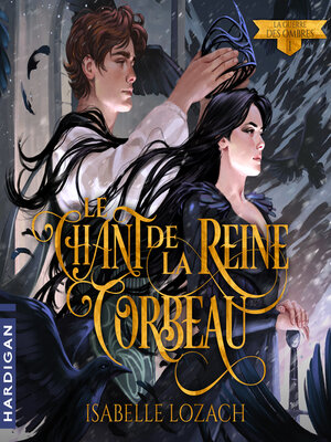 cover image of Le Chant de la Reine Corbeau